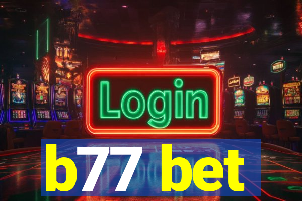 b77 bet